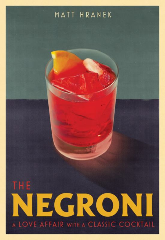 Libro, The Negroni - A Love Affair With A Classic Cocktail De Papel